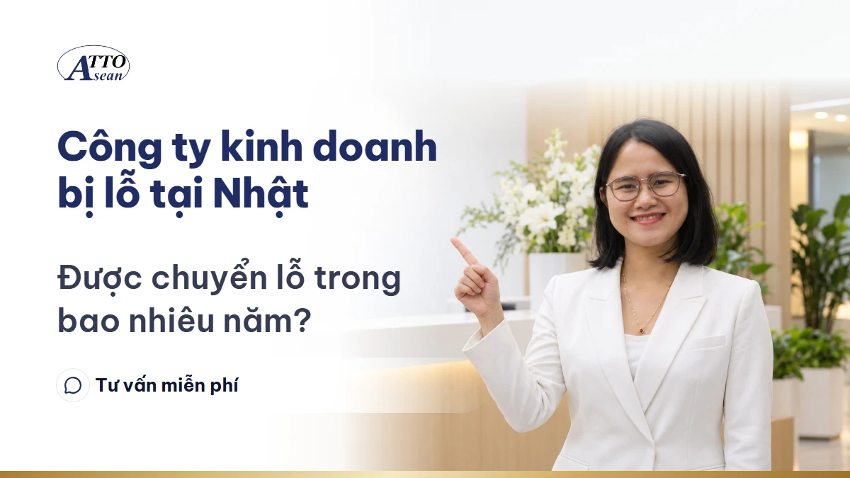 Công ty kinh doanh bị lỗ tại Nhật — được chuyển lỗ trong bao nhiêu năm?