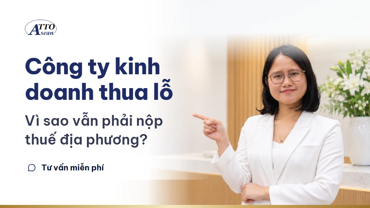 Công ty kinh doanh thua lỗ — vì sao vẫn phải nộp thuế địa phương?