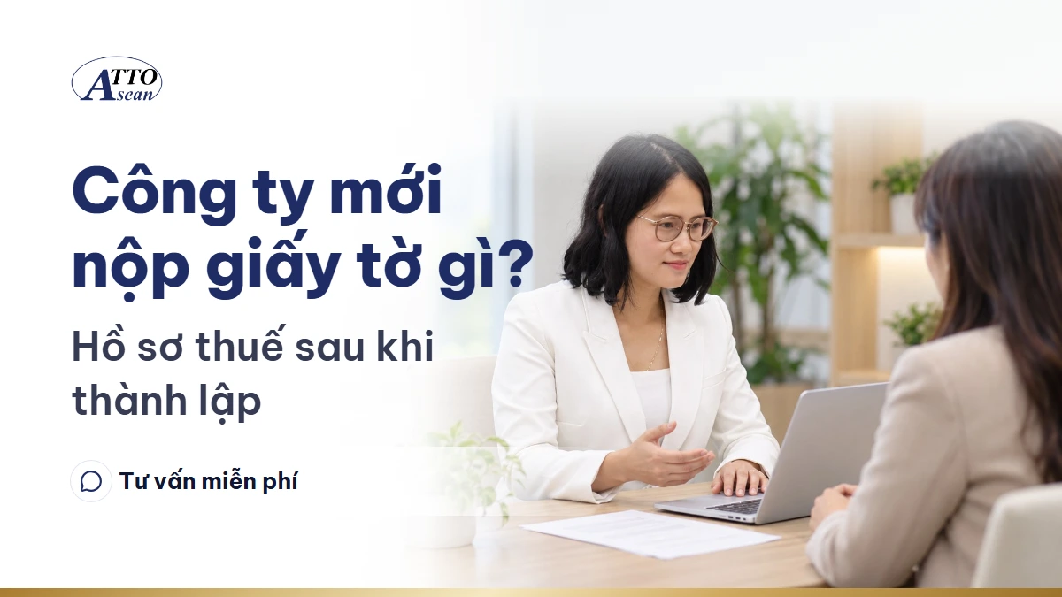 Công ty mới nộp giấy tờ gì? — hồ sơ thuế sau khi thành lập