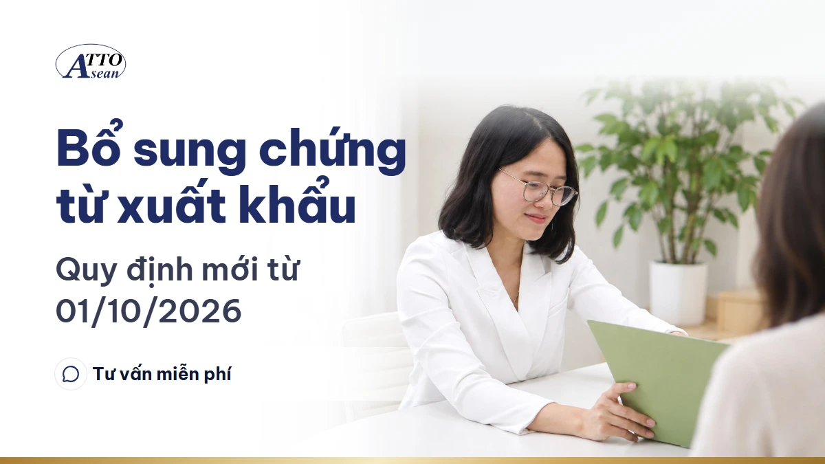 Bổ sung chứng từ xuất khẩu — quy định mới từ 01/10/2026