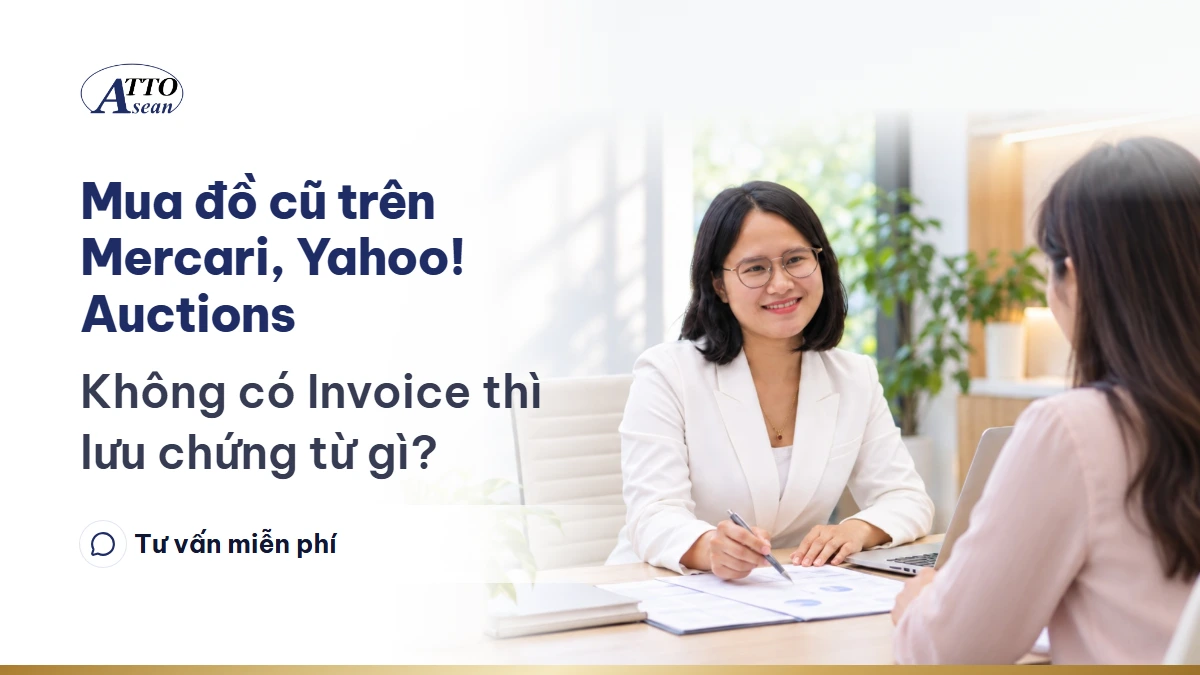 Mua đồ cũ trên Mercari, Yahoo! Auctions — không có Invoice thì lưu chứng từ gì?