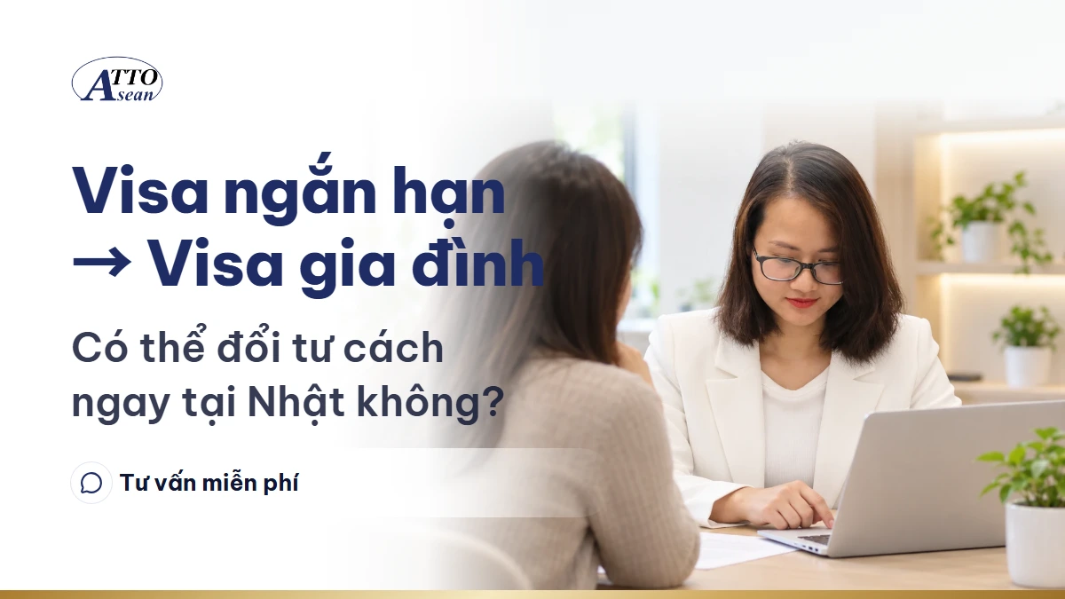 Đang ở Nhật bằng visa ngắn hạn có đổi sang visa gia đình (kazoku taizai) được không?